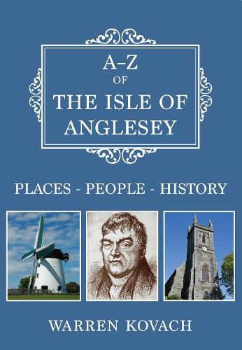 Cover image for A-Z of the Isle of Anglesey: Places-People-History