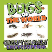 Cover image for Bugs of the World (Creepy Crawly Encyclopedia)