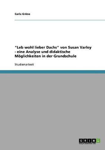 Cover image for Leb wohl lieber Dachs von Susan Varley. Eine Analyse und didaktische Moeglichkeiten in der Grundschule