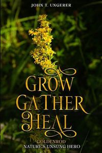 Cover image for Grow, Gather, Heal