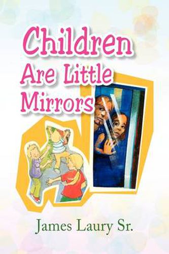 Cover image for Children Are Little Mirrors