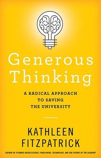 Cover image for Generous Thinking: A Radical Approach to Saving the University