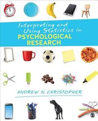 Cover image for Interpreting and Using Statistics in Psychological Research