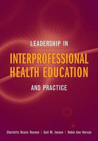 Cover image for Leadership In Interprofessional Health Education And Practice