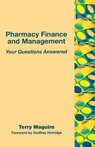 Cover image for Pharmacy Finance and Management: - Your Questions Answered -