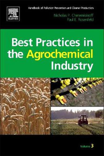 Cover image for Handbook of Pollution Prevention and Cleaner Production Vol. 3: Best Practices in the Agrochemical Industry