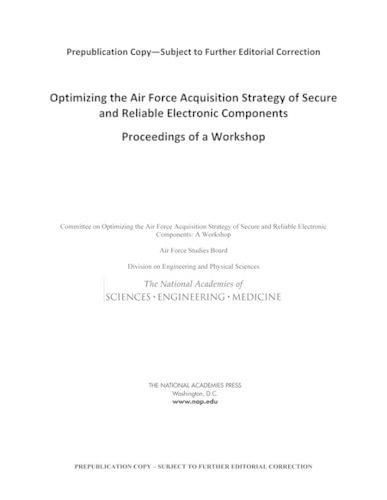 Optimizing the Air Force Acquisition Strategy of Secure and Reliable Electronic Components: Proceedings of a Workshop