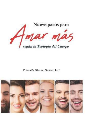 Cover image for Nueve pasos para Amar mas: Segun la Teologia del Cuerpo