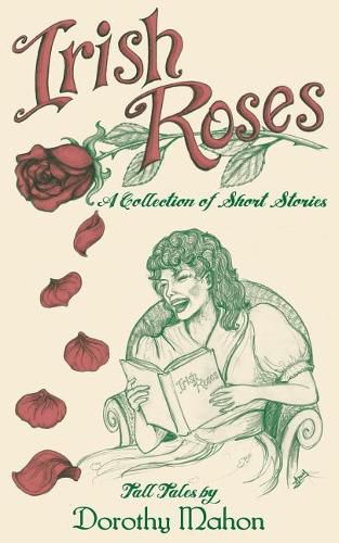 Cover image for Irish Roses: A Collection of Short Stories