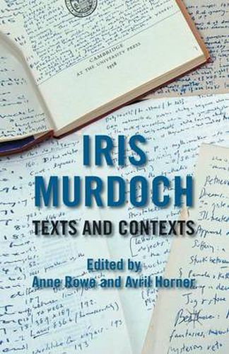 Iris Murdoch: Texts and Contexts