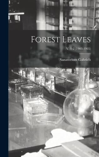 Cover image for Forest Leaves; v. 1-2 (1903-1905)