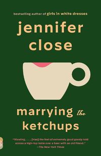 Cover image for Marrying the Ketchups: A novel