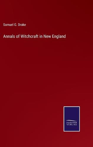 Cover image for Annals of Witchcraft in New England