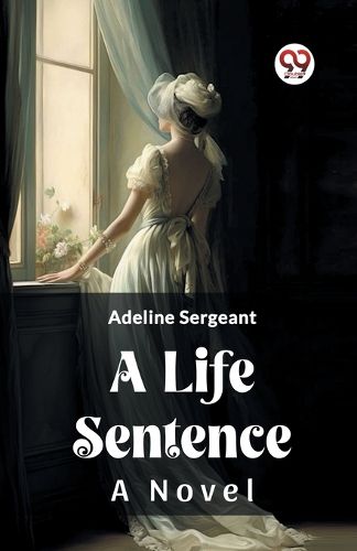 Cover image for A Life Sentence A Novel