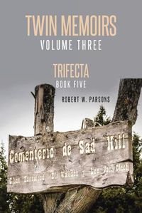 Cover image for Twin Memoirs: Volume Three