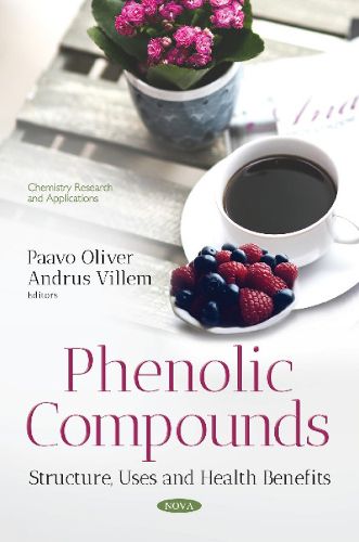 Cover image for Phenolic Compounds: Structure, Uses and Health Benefits