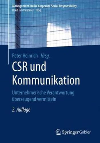 Cover image for Csr Und Kommunikation: Unternehmerische Verantwortung UEberzeugend Vermitteln