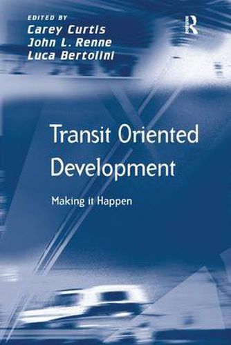 Cover image for Transit Oriented Development: Making it Happen