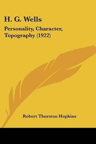 H. G. Wells: Personality, Character, Topography (1922)