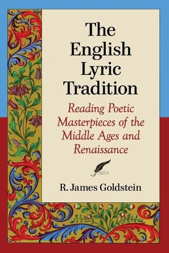 Cover image for The English Lyric Tradition: Reading Poetic Masterpieces of the Middle Ages and Renaissance