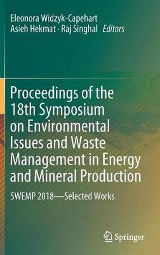 Cover image for Proceedings of the 18th Symposium on Environmental Issues and Waste Management in Energy and Mineral Production: SWEMP 2018-Selected Works