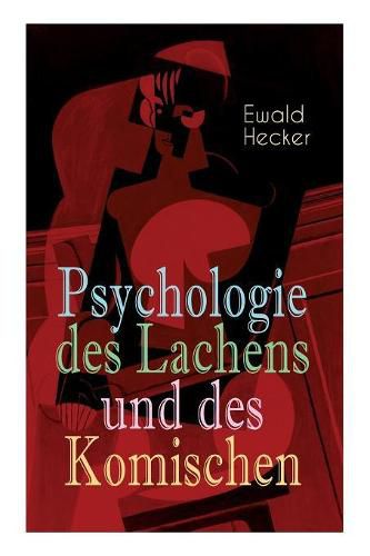Cover image for Psychologie des Lachens und des Komischen: Ein Beitrag zur experimentellen Psychologie f r Naturforscher, Philosophen und gebildete Laien