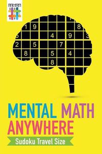 Cover image for Mental Math Anywhere Sudoku Travel Size