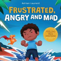 Cover image for Frustrated, Angry and Mad