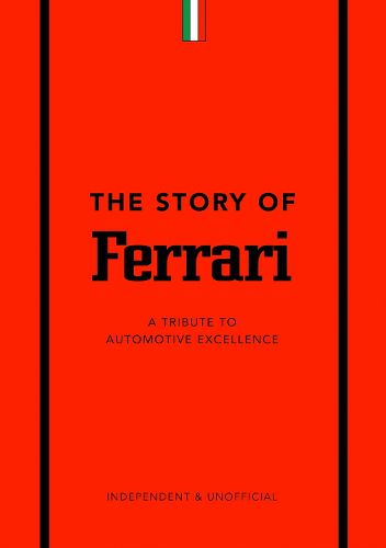 Cover image for The Story of Ferrari: A Tribute to Automotive Excellence