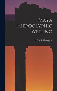 Cover image for Maya Hieroglyphic Writing