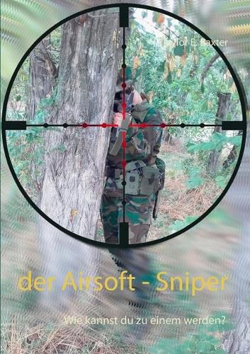 Cover image for Der Airsoft - Sniper: Wie kannst du zu einem werden?