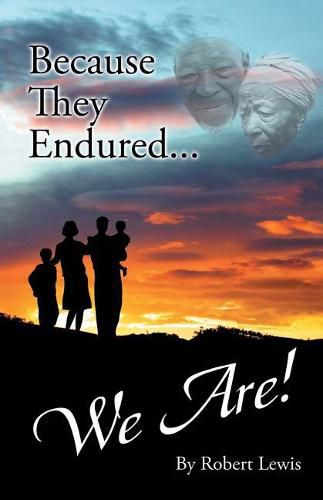 Cover image for Because They Endured . . . We Are!