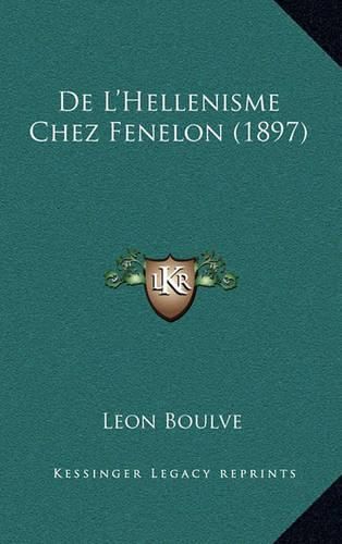 Cover image for de L'Hellenisme Chez Fenelon (1897)