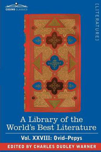 Cover image for A Library of the World's Best Literature - Ancient and Modern - Vol.XXVIII (Forty-Five Volumes); Ovid-Pepys