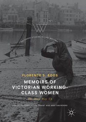Cover image for Memoirs of Victorian Working-Class Women: The Hard Way Up