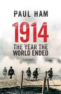 Cover image for 1914: The Year the World Ended