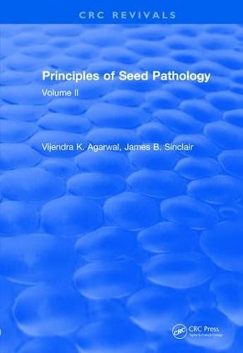 Principles of Seed Pathology: Volume II