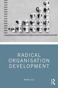 Cover image for Radical Organisation Development