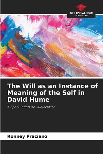 The Will as an Instance of Meaning of the Self in David Hume