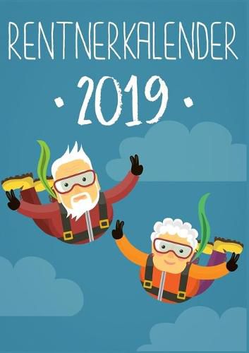 Cover image for Rentnerkalender 2019 - Kalender fur Senioren mit Grosser Schrift: Der Rentnerplaner 2019