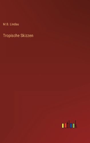 Cover image for Tropische Skizzen