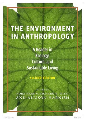 The Environment in Anthropology (Second Edition): A Reader in Ecology, Culture, and Sustainable Living