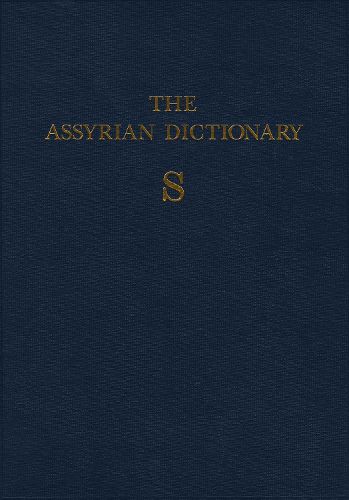 Cover image for Assyrian Dictionary of the Oriental Institute of the University of Chicago, Volume 15, S