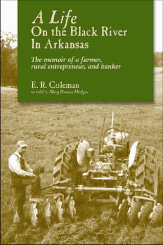 Cover image for A Life on the Black River in Arkansas: A Pioneering Banker's Memoir
