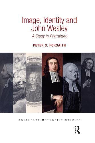 Cover image for Image, Identity and John Wesley: A Study in Portraiture