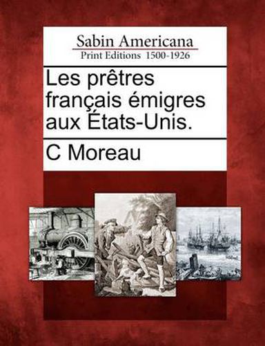 Cover image for Les PR Tres Fran Ais Migres Aux Tats-Unis.