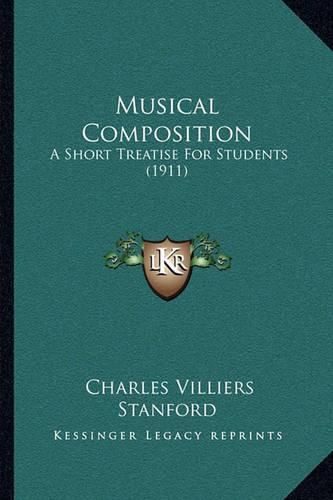 Musical Composition: A Short Treatise for Students (1911)