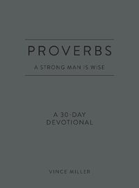 Cover image for Proverbs a Strong Man Is Wise