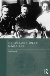 Cover image for The Caucasus Under Soviet Rule