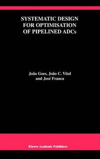 Cover image for Systematic Design for Optimisation of Pipelined ADCs